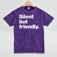 Silent But Friendly A Design For Introverts Mineral Wash Tshirts Mineral Purple Silent But Friendly A Design For Introverts Mineral Wash Tshirts Mineral Purple