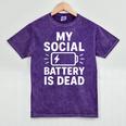 My Social Battery Is Dead Introvert Quote Mineral Wash Tshirts Mineral Purple