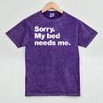 Sorry My Bed Needs Me Deadpan Design For Introverts Mineral Wash Tshirts Mineral Purple