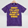 SORRY I'M LATE I DIDN'T WANT TO COME FUNNY INTROVERT PRESENT Mineral Wash Tshirts Mineral Purple SORRY I'M LATE I DIDN'T WANT TO COME FUNNY INTROVERT PRESENT Mineral Wash Tshirts Mineral Purple