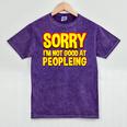 Sorry Im Not Good At Peopleing Introvert Mineral Wash Tshirts Mineral Purple Sorry Im Not Good At Peopleing Introvert Mineral Wash Tshirts Mineral Purple