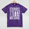Straight Outta Med School Shirt Graduation Idea Mineral Wash Tshirts Mineral Purple
