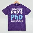 i Survived My Dad's Phd Dissertation College Graduation 2021 Mineral Wash Tshirts Mineral Purple