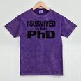 I Survived My Dad's PhD Graduation Mineral Wash Tshirts Mineral Purple