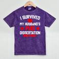 I Survived My Husband's PHD Dissertation Graduation Mineral Wash Tshirts Mineral Purple