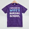 i Survived My Wifes Nursing School Degree Graduation Party Mineral Wash Tshirts Mineral Purple