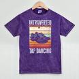 Tap Dancing Introvert Teacher Tap Dancer Tap Dance Mineral Wash Tshirts Mineral Purple Tap Dancing Introvert Teacher Tap Dancer Tap Dance Mineral Wash Tshirts Mineral Purple