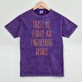 Trust Me I Have An Engineering Degree Graduation Mineral Wash Tshirts Mineral Purple