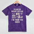 Vintage Please Be Patient With Me I'm From The 1900s Premium Mineral Wash Tshirts Mineral Purple Vintage Please Be Patient With Me I'm From The 1900s Premium Mineral Wash Tshirts Mineral Purple