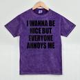 I Wanna Be Nice But Everyone Annoys Me Introvert Mineral Wash Tshirts Mineral Purple I Wanna Be Nice But Everyone Annoys Me Introvert Mineral Wash Tshirts Mineral Purple