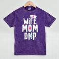 Wife Mom DNP Doctor Of Nursing Practice Graduation Mineral Wash Tshirts Mineral Purple