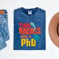 This Badass Has a PhD Doctor Graduation Mineral Wash Tshirts Mineral Navy