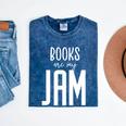 Books Are My Jam Graphic For Introverts Mineral Wash Tshirts Mineral Navy Books Are My Jam Graphic For Introverts Mineral Wash Tshirts Mineral Navy
