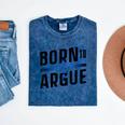 Born To Argue Graduation Lawyer Advocate Attorney Law Mineral Wash Tshirts Mineral Navy