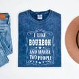 I Like Bourbon And Maybe Two People Introvert Alcohol Lover Mineral Wash Tshirts Mineral Navy