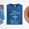 Broke College Grad Free To A Good Home Fun Graduation Mineral Wash Tshirts Mineral Navy