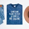 Canceling Plans To Stay At Home Is My Talent Introvert Life Mineral Wash Tshirts Mineral Navy Canceling Plans To Stay At Home Is My Talent Introvert Life Mineral Wash Tshirts Mineral Navy