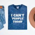 I Can't People Today Anti-Social Introvert Mineral Wash Tshirts Mineral Navy