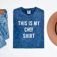 This Is My Chef Shirt Culinary School Graduation Mineral Wash Tshirts Mineral Navy