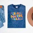 In My Doctor Era Student New Doctor Graduation PhD Women Mineral Wash Tshirts Mineral Navy