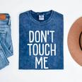 Don't Touch Me For Boy Girl Men Women Introvert Mineral Wash Tshirts Mineral Navy Don't Touch Me For Boy Girl Men Women Introvert Mineral Wash Tshirts Mineral Navy
