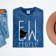 Ew People Cat Introvert Anti-Social Mineral Wash Tshirts Mineral Navy
