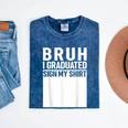 Funny College School Graduation 2025 I Graduated Sign My Mineral Wash Tshirts Mineral Navy