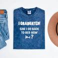 Can I Go Back To Bed Fun Graduation For Him Her T-Shirt Mineral Wash Tshirts Mineral Navy