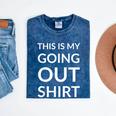 This Is My Going Out Sarcastic Introvert Mineral Wash Tshirts Mineral Navy This Is My Going Out Sarcastic Introvert Mineral Wash Tshirts Mineral Navy