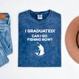 I Graduated Can I Go Fishing Graduation T-Shirt Mineral Wash Tshirts Mineral Navy