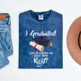 I Graduated Life Is Gonna Be Easy Now Right Graduation Mineral Wash Tshirts Mineral Navy