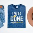 Graduation Class Of 2025 I Am So Done Graduation Mineral Wash Tshirts Mineral Navy