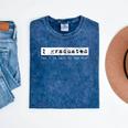 Graduation T Shirt I Graduated Can I Go Back To Bed Mineral Wash Tshirts Mineral Navy