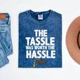 Graduation The Tassle Was Worth The Hassle T-Shirt Mineral Wash Tshirts Mineral Navy