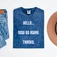 Hello Now Go Away Thanks Joke Introvert Attire Mineral Wash Tshirts Mineral Navy Hello Now Go Away Thanks Joke Introvert Attire Mineral Wash Tshirts Mineral Navy