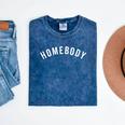 Homebody Humorous Introvert Slogan Introverted Humor Mineral Wash Tshirts Mineral Navy