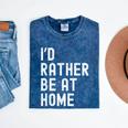 I'd Rather Be At Home Antisocial Introvert Tee Mineral Wash Tshirts Mineral Navy