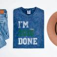 I'm 2018 Done Senior Graduation T-Shirt Class 2018 Mineral Wash Tshirts Mineral Navy