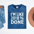 I'm Like 2018 Done Shirt Graduation Mineral Wash Tshirts Mineral Navy