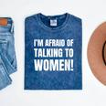 I'm Afraid Of Talking To Women Introvert Pick Up Line Mineral Wash Tshirts Mineral Navy I'm Afraid Of Talking To Women Introvert Pick Up Line Mineral Wash Tshirts Mineral Navy