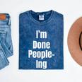 I'm Done People-Ing Introvert Humor Sarcastic Gamer Jokes Mineral Wash Tshirts Mineral Navy I'm Done People-Ing Introvert Humor Sarcastic Gamer Jokes Mineral Wash Tshirts Mineral Navy