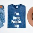 I'm Done People-Ing Introvert Humor Sarcastic Gamer Jokes Mineral Wash Tshirts Mineral Navy