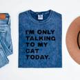 I'm Only Talking To My Cat Today Introvert Chalk Mineral Wash Tshirts Mineral Navy I'm Only Talking To My Cat Today Introvert Chalk Mineral Wash Tshirts Mineral Navy