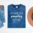 Introvert It's Way Too Peopley Outside Sarcastic Sayin Mineral Wash Tshirts Mineral Navy