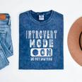 Introvert Mode On Introverted Person Joke Mineral Wash Tshirts Mineral Navy