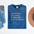 Introvert Wedding Planning Introverted Wedding Planner Mineral Wash Tshirts Mineral Navy