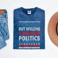 Introvert But Willing To Discuss Politics USA Elections 2024 Mineral Wash Tshirts Mineral Navy