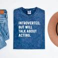 Introverted But Will Talk About Acting Actor Theatre Actress Premium Tri-Blend Mineral Wash Tshirts Mineral Navy Introverted But Will Talk About Acting Actor Theatre Actress Premium Tri-Blend Mineral Wash Tshirts Mineral Navy