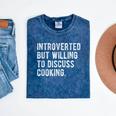 Introverted But Willing To Discuss Cooking Quote Mineral Wash Tshirts Mineral Navy