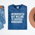 Introverted But Willing To Discuss Dinosaurs Introvert Mineral Wash Tshirts Mineral Navy Introverted But Willing To Discuss Dinosaurs Introvert Mineral Wash Tshirts Mineral Navy